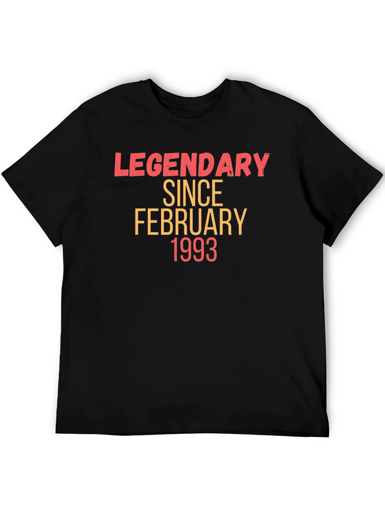 Legendary Since February 1993 T-Shirt