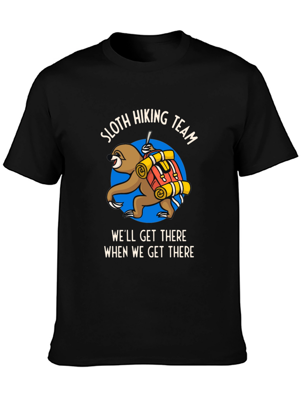 Sloth Hiking Team T-Shirt - Well Get There