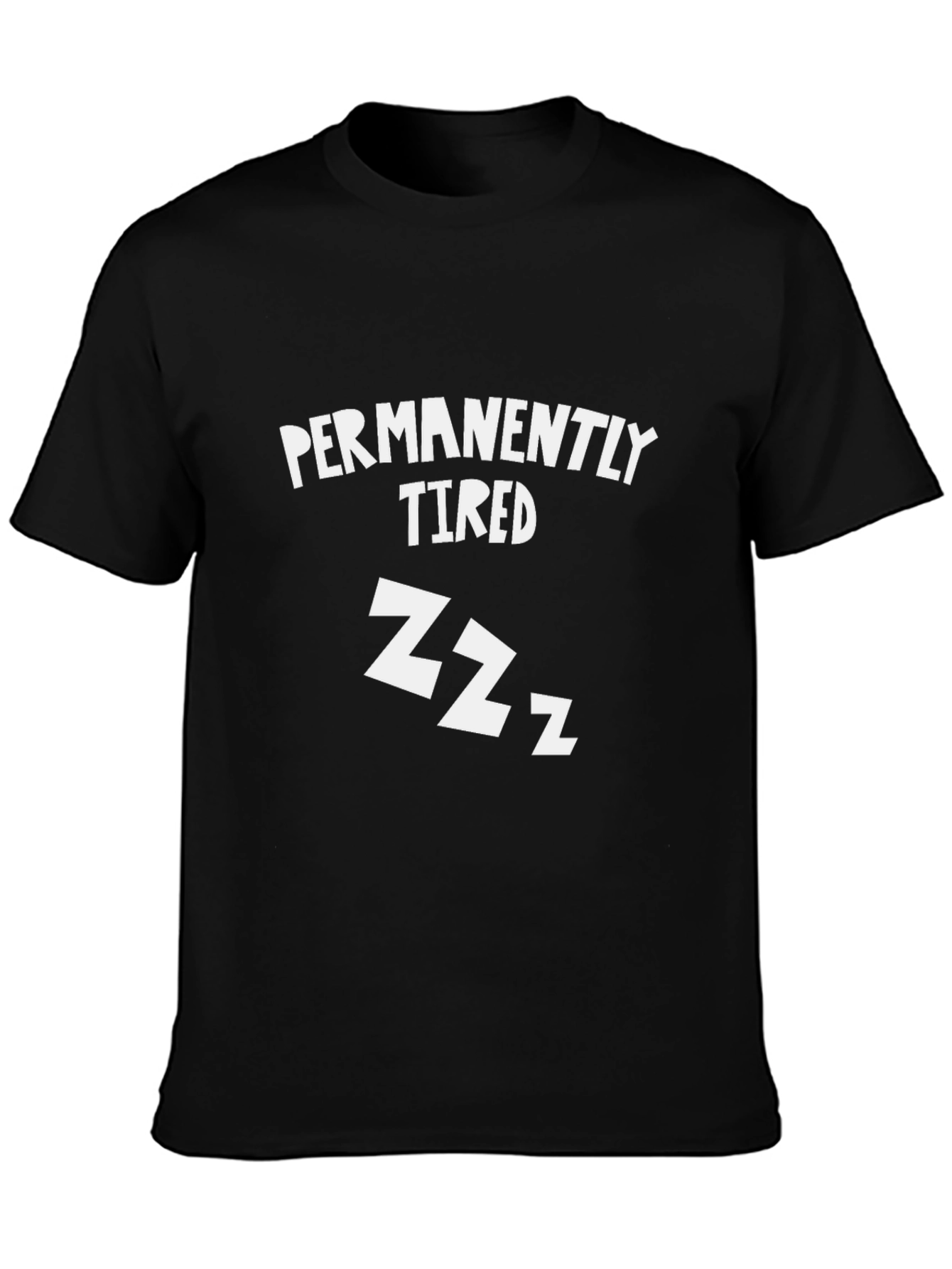 Permanently Tired Graphic T-Shirt - Mens Casual Wear