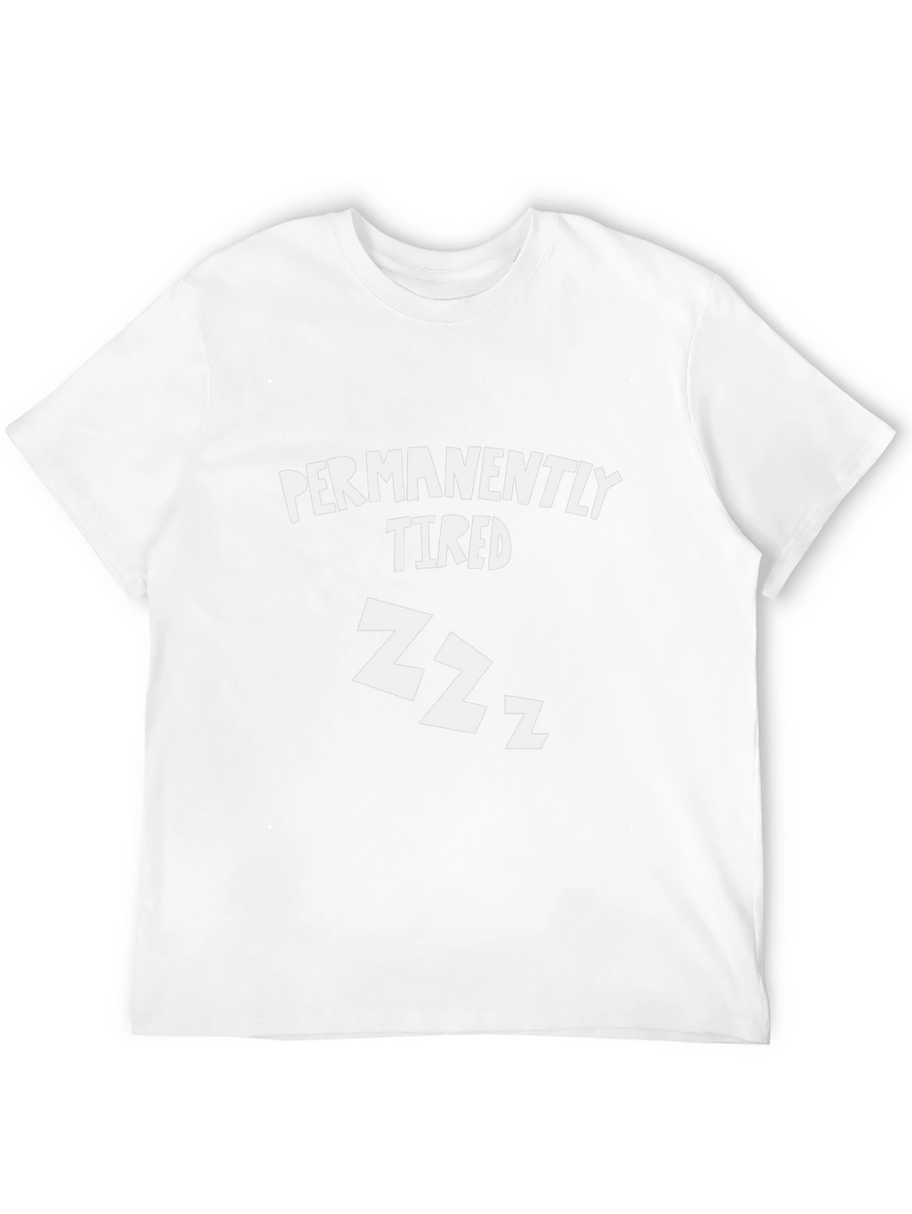 Permanently Tired Graphic T-Shirt - Mens Casual Wear