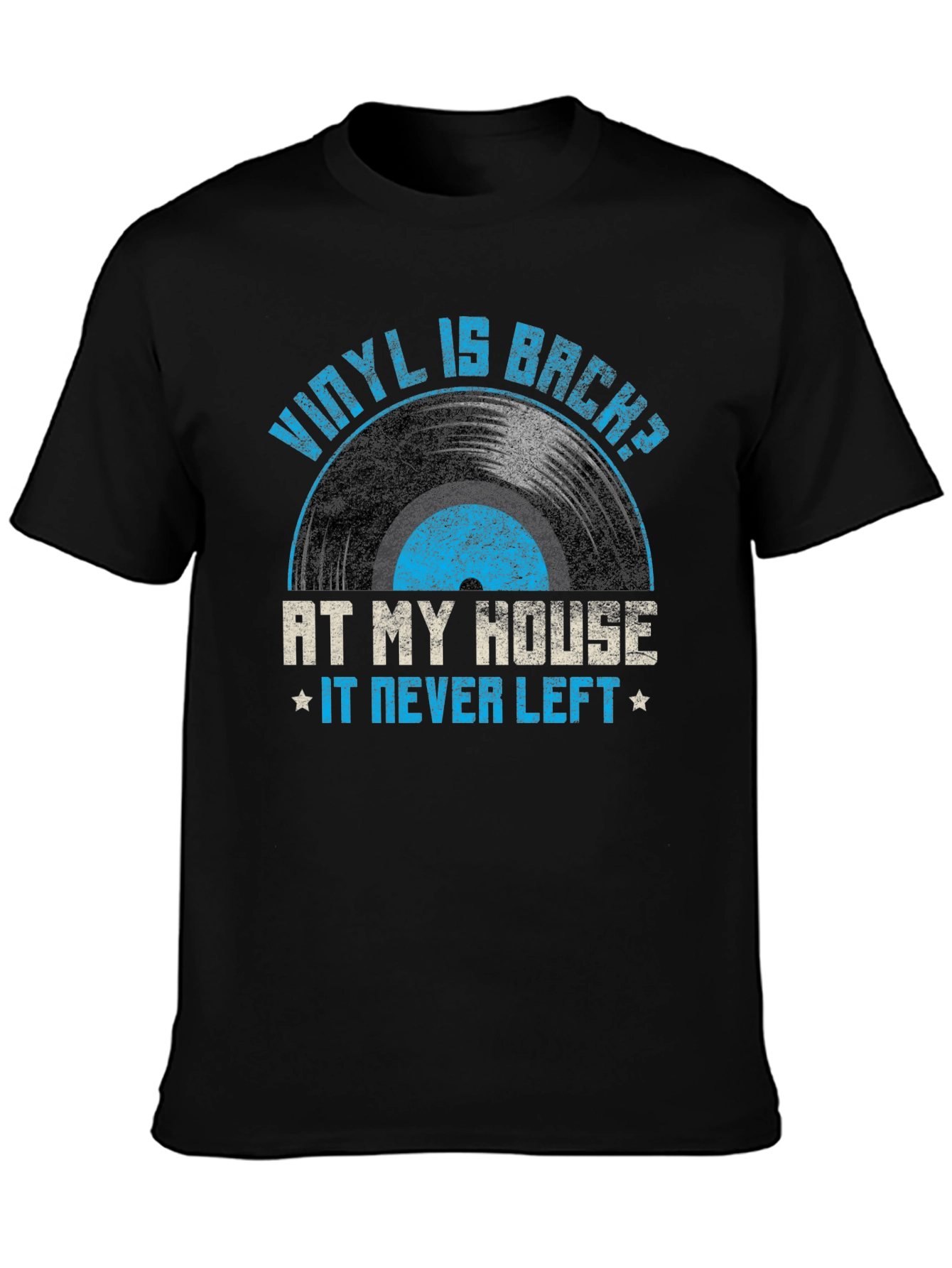 Vinyl is Back T-Shirt - At My House It Never Left