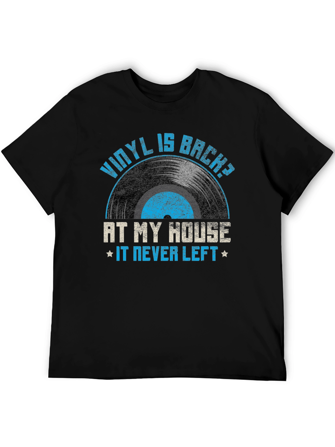 Vinyl is Back T-Shirt - At My House It Never Left