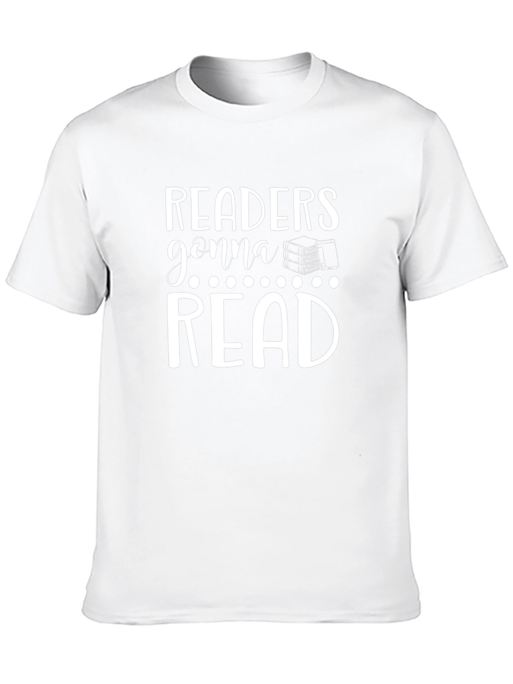 Readers Gonna Read T-Shirt - Book Lover Tee