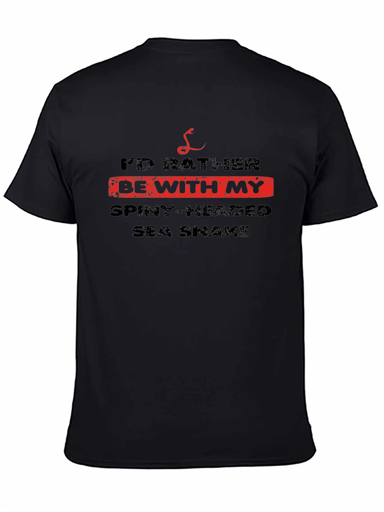 Id Rather Be With My Spiny-Headed Sea Snake T-Shirt