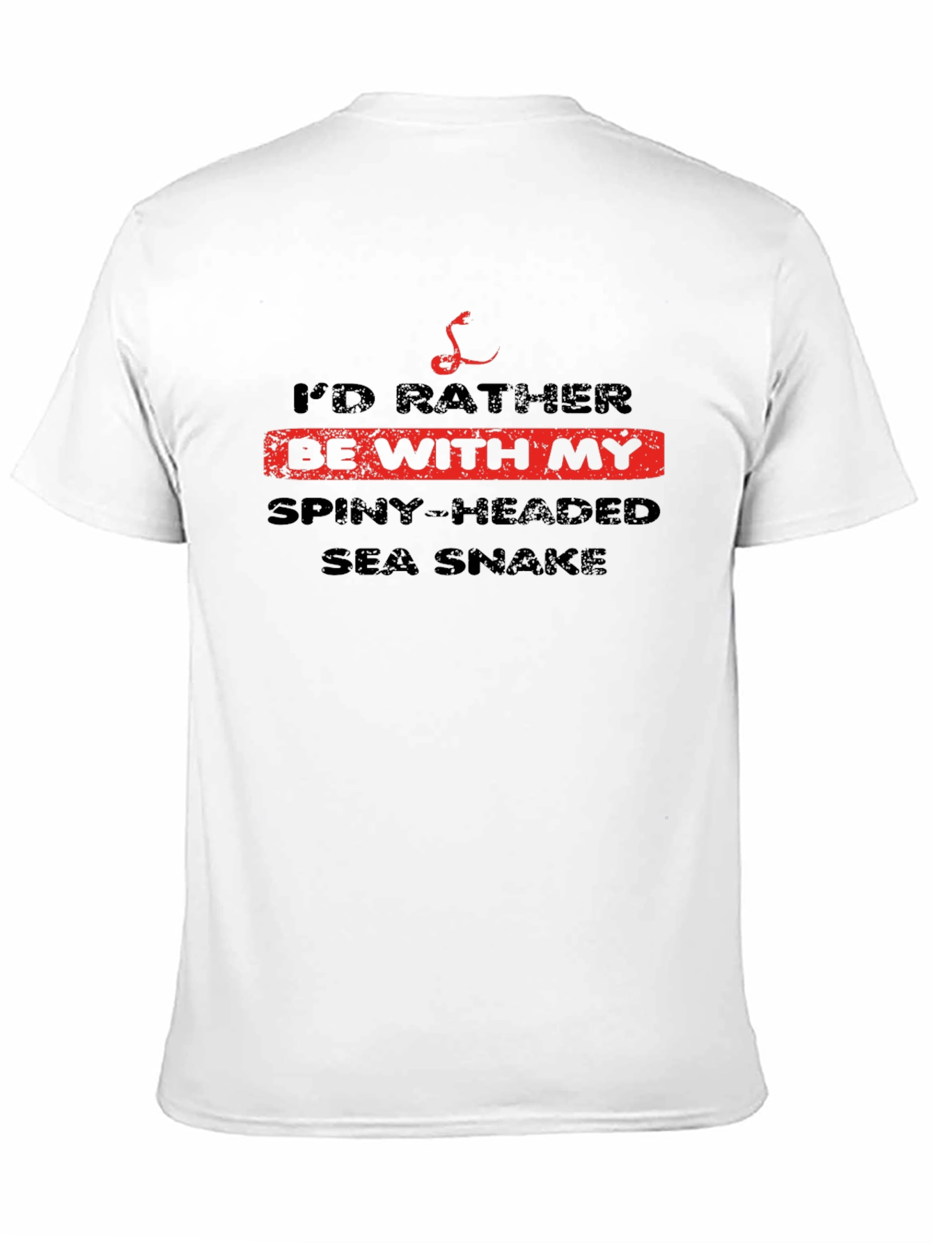 Id Rather Be With My Spiny-Headed Sea Snake T-Shirt
