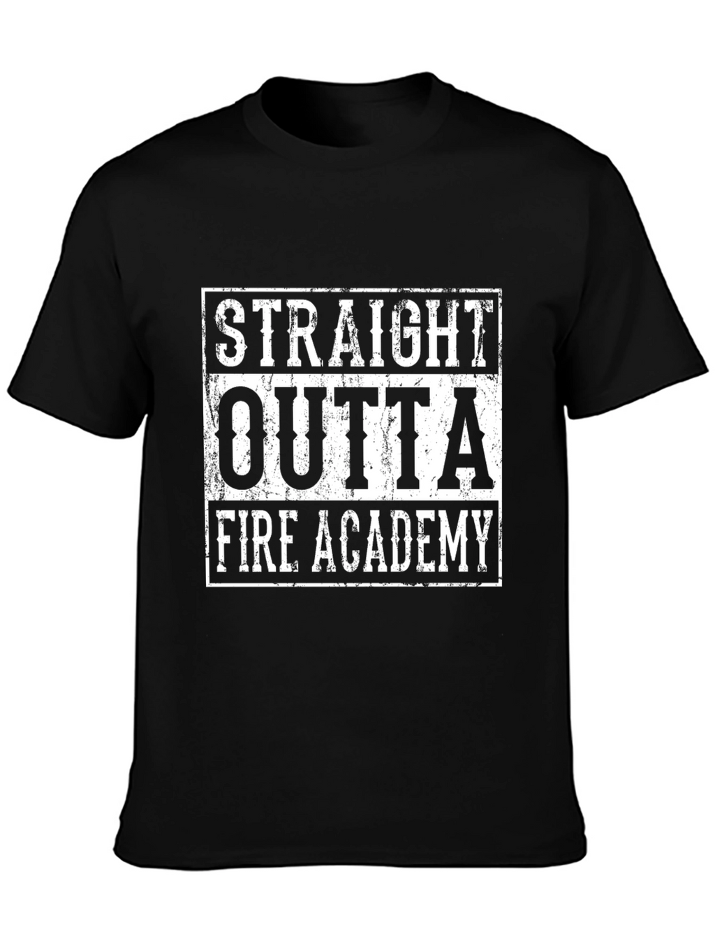 Straight Outta Fire Academy Black T-Shirt