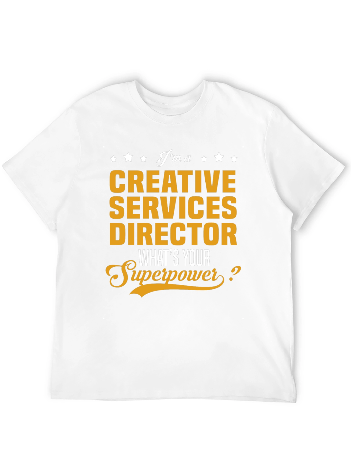 Creative Services Director Superpower T-Shirt