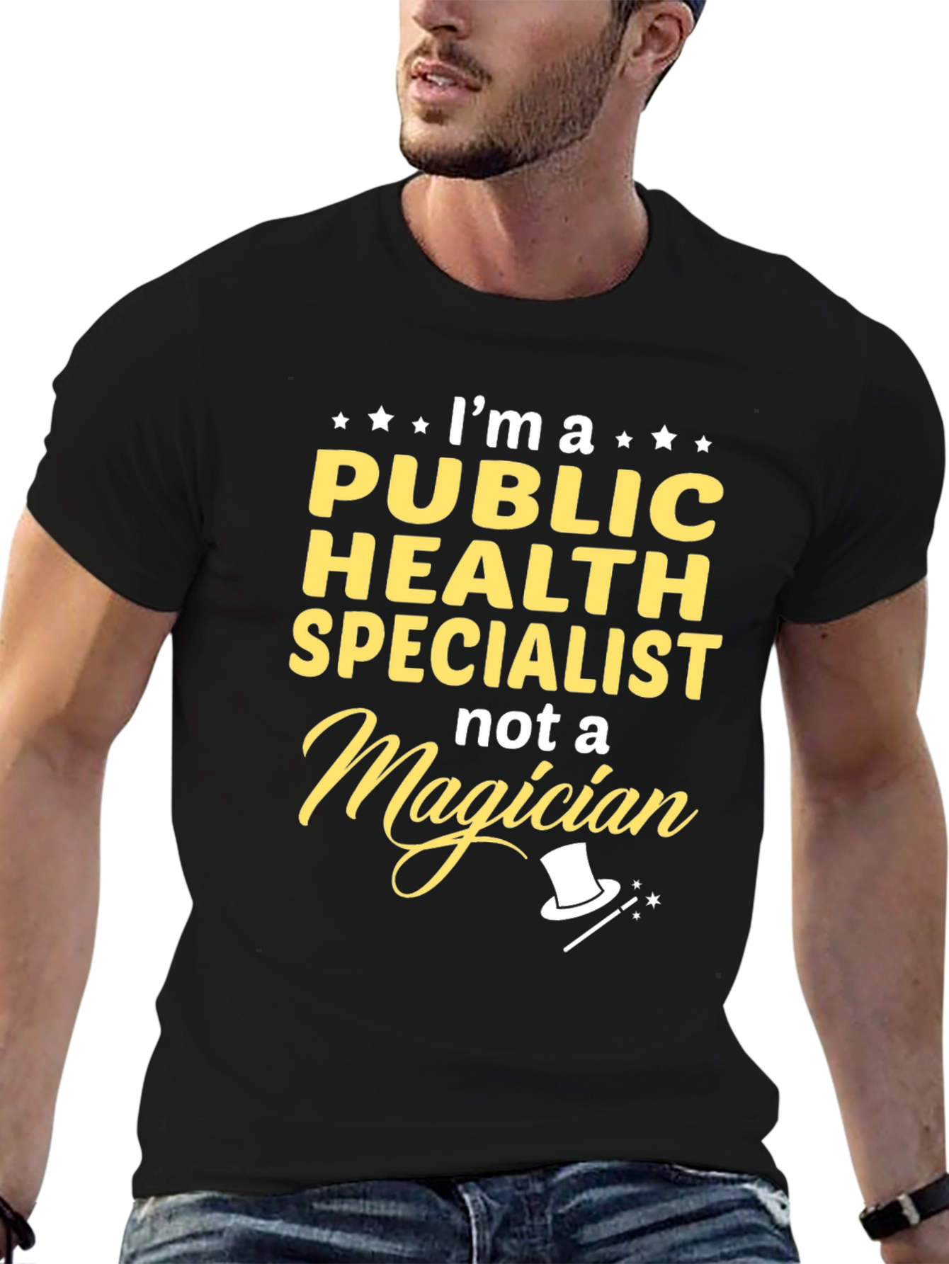 Public Health Specialist T-Shirt - Not a Magician