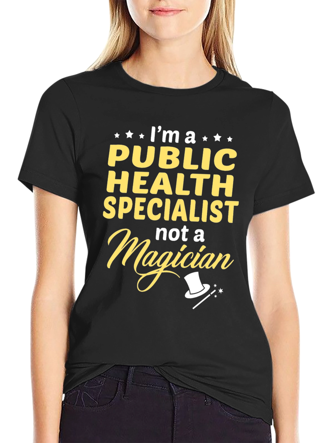 Public Health Specialist T-Shirt - Not a Magician