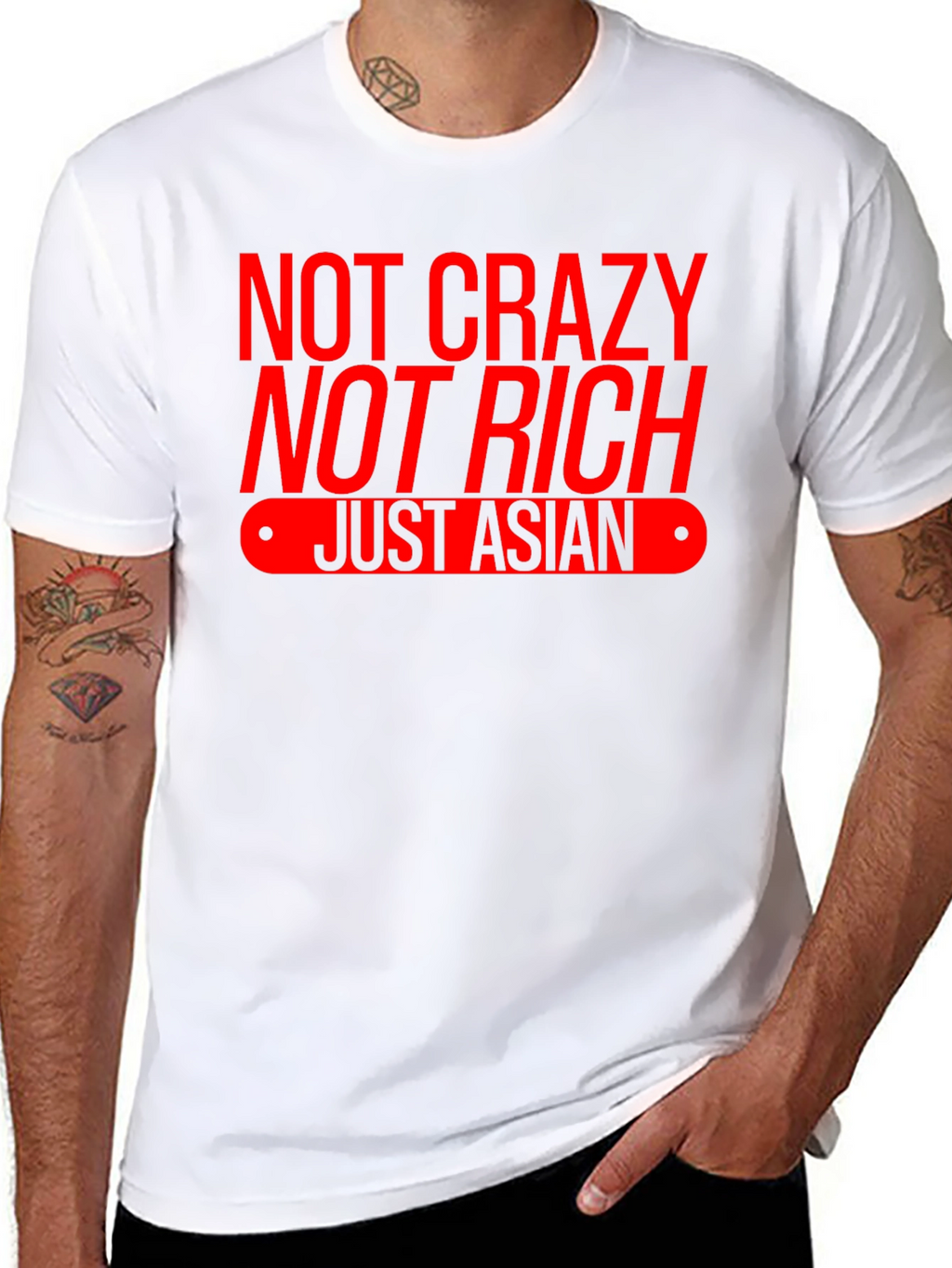 Not Crazy Not Rich Just Asian T-Shirt