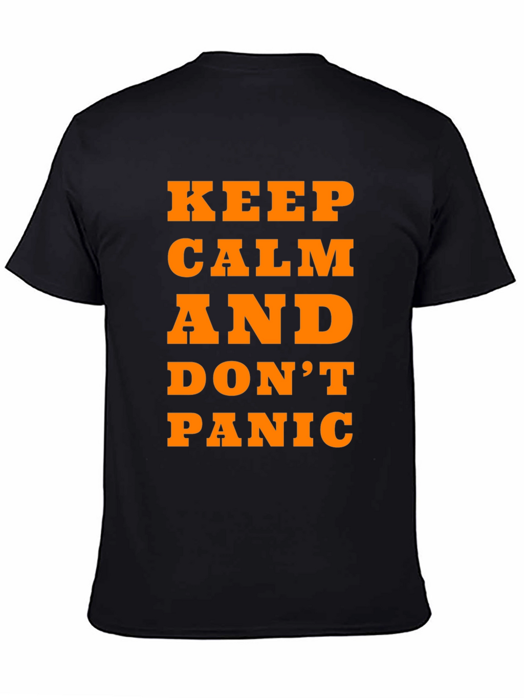 Keep Calm and Dont Panic T-Shirt - Black