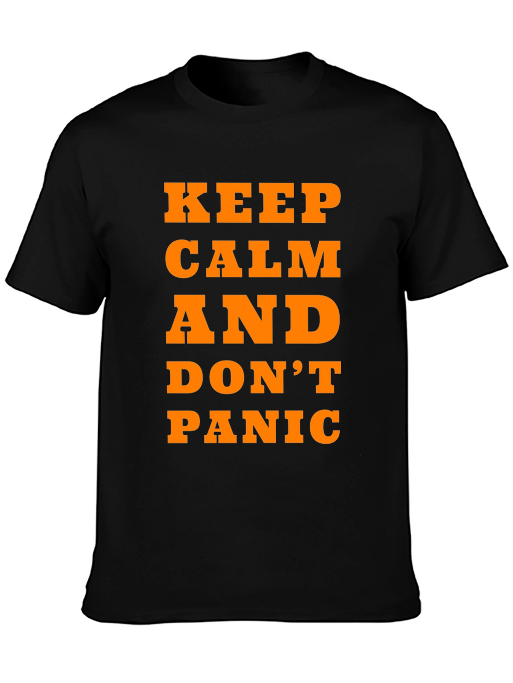 Keep Calm and Dont Panic T-Shirt - Black
