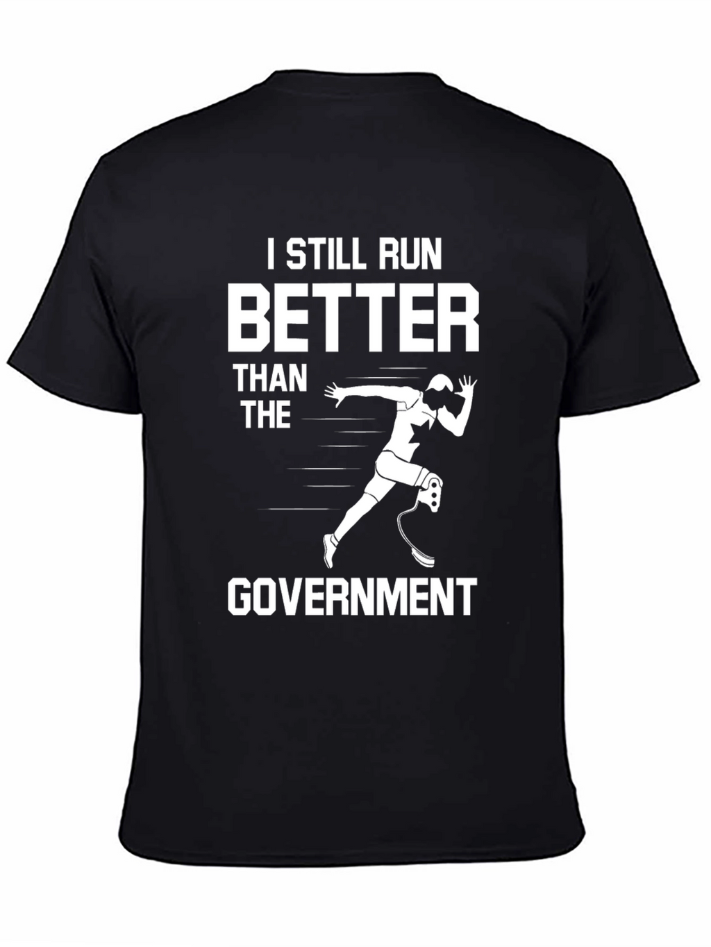 I Still Run Better Than The Government T-Shirt