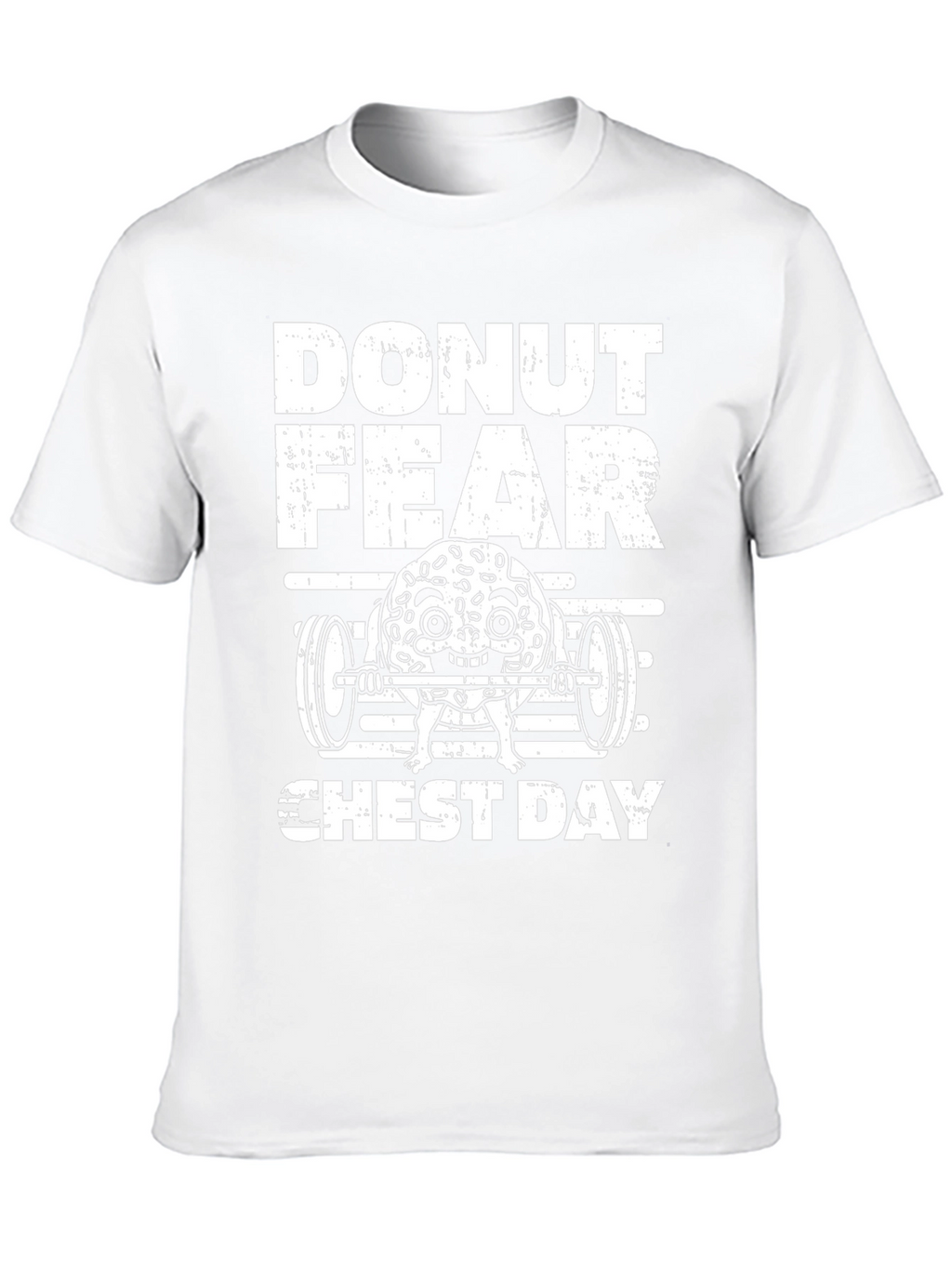 Donut Fear Chest Day Funny Workout Gym T-Shirt