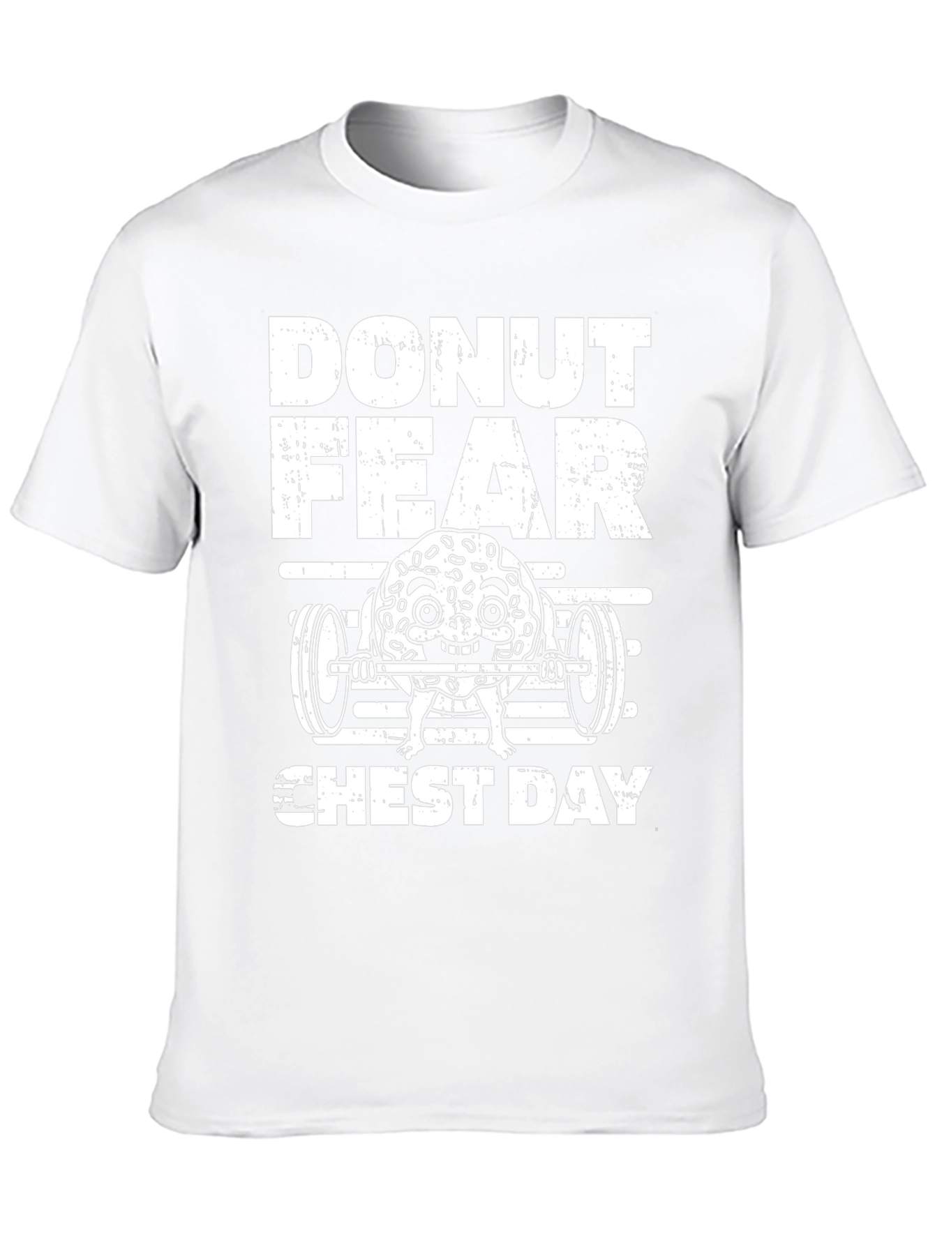 Donut Fear Chest Day Funny Workout Gym T-Shirt
