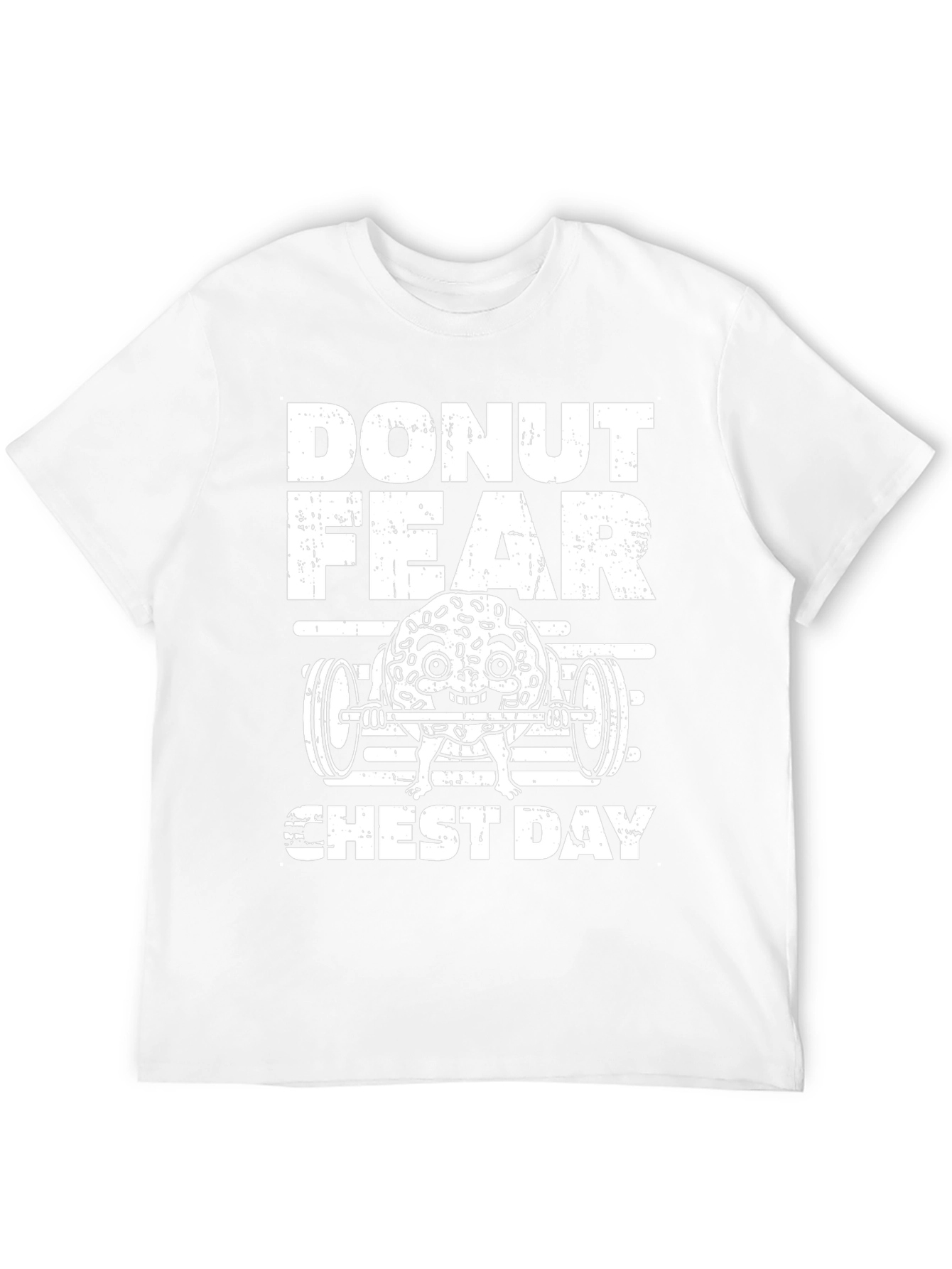 Donut Fear Chest Day Funny Workout Gym T-Shirt