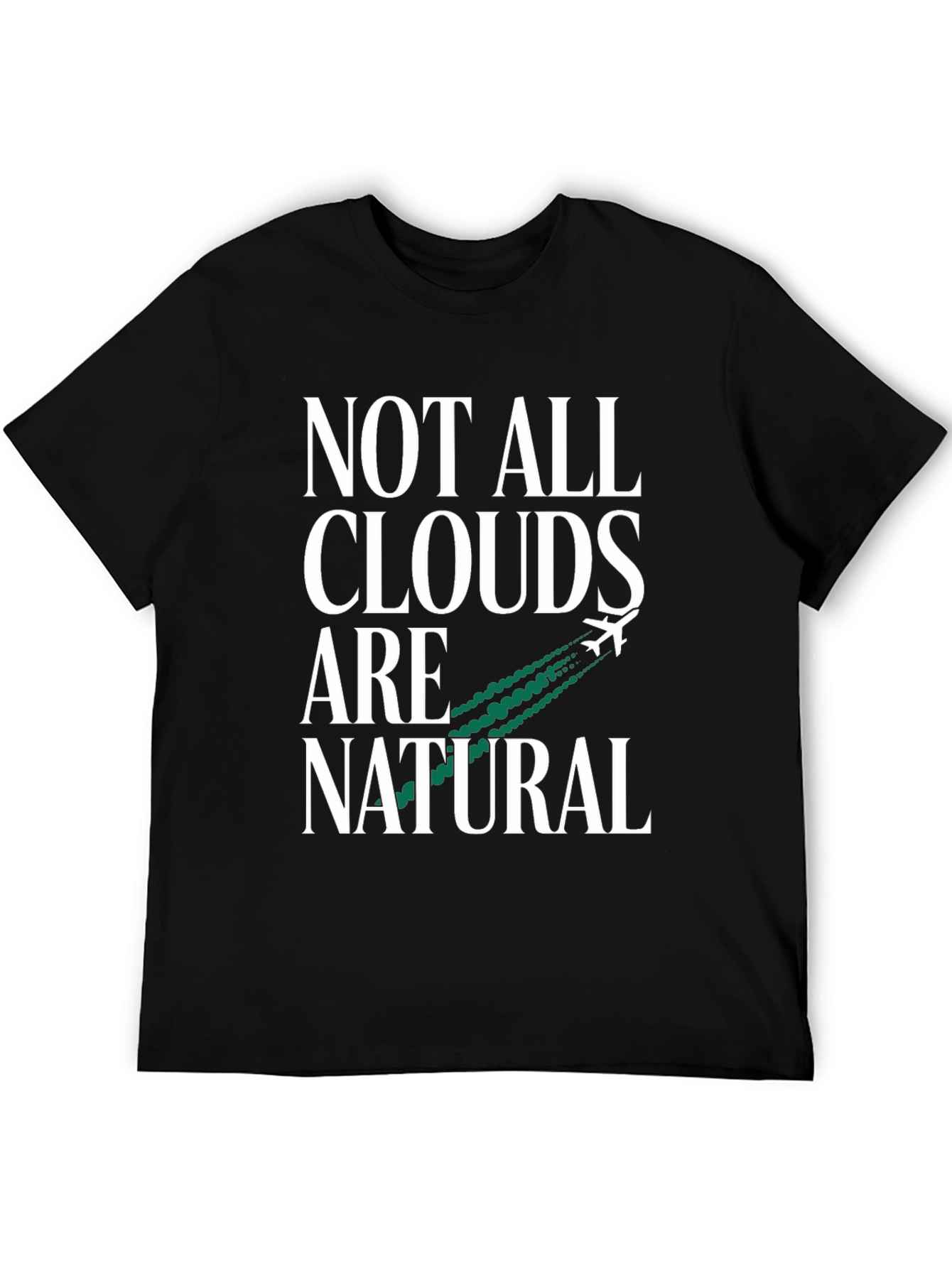 Not All Clouds Are Natural Graphic Tee