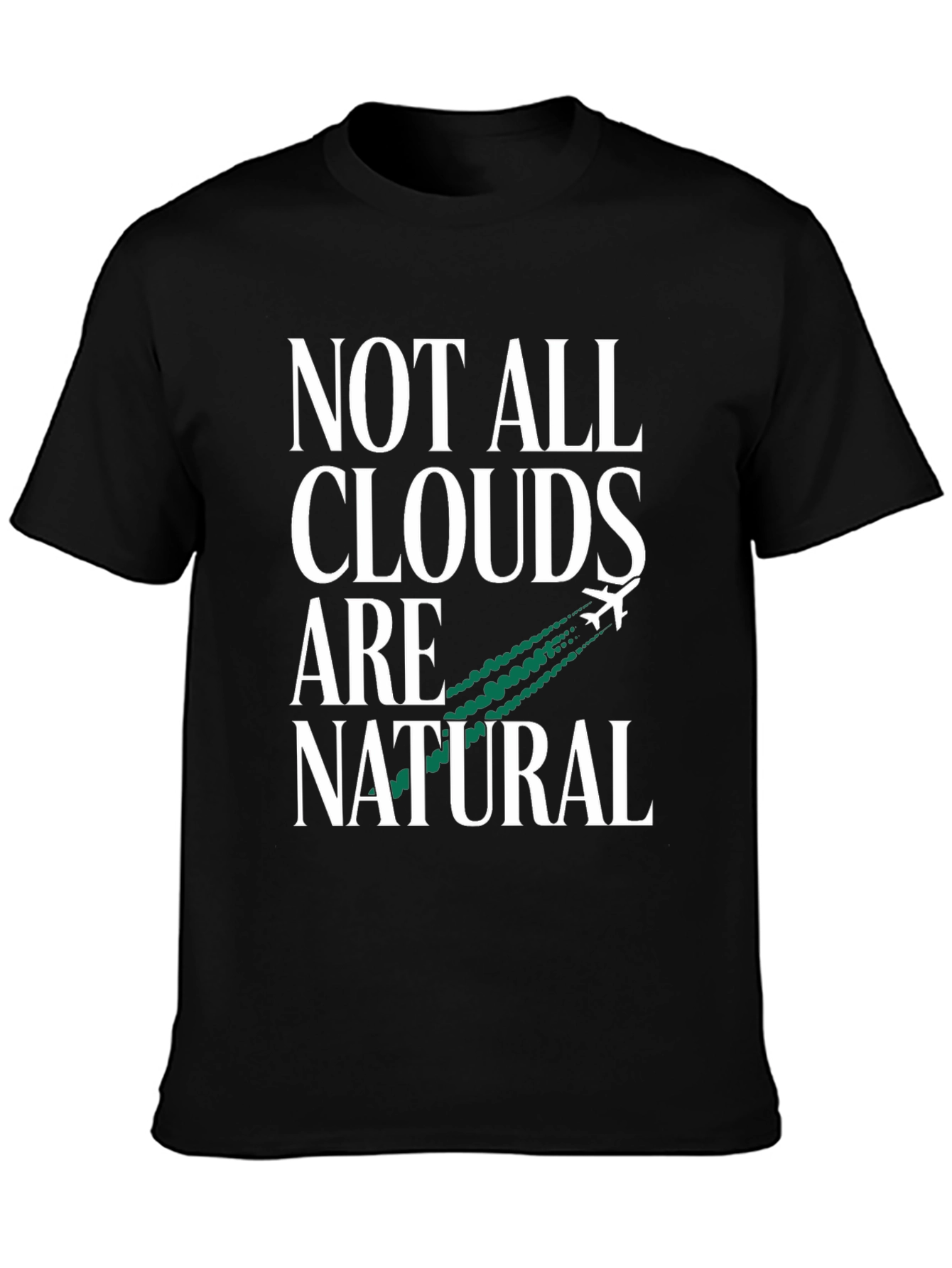 Not All Clouds Are Natural Graphic Tee
