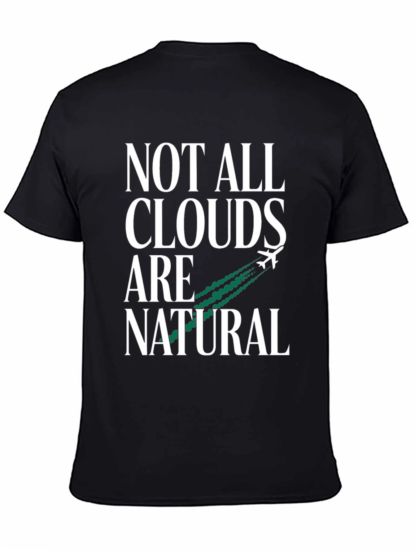 Not All Clouds Are Natural Graphic Tee