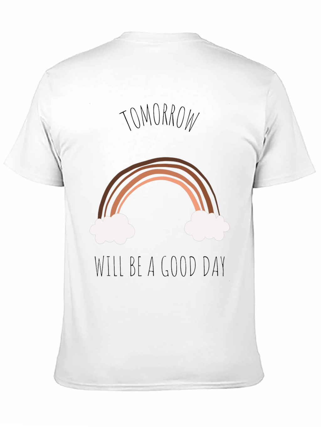 Tomorrow Will Be A Good Day Graphic Tee