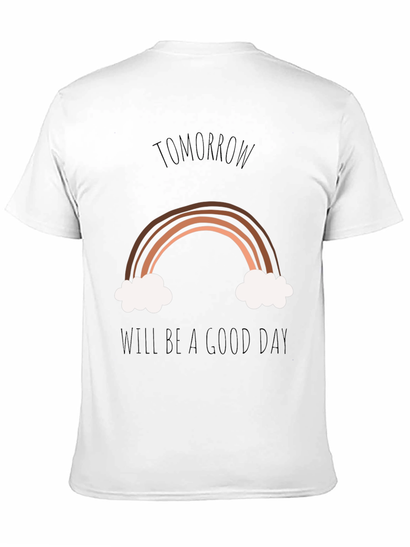 Tomorrow Will Be A Good Day Graphic Tee