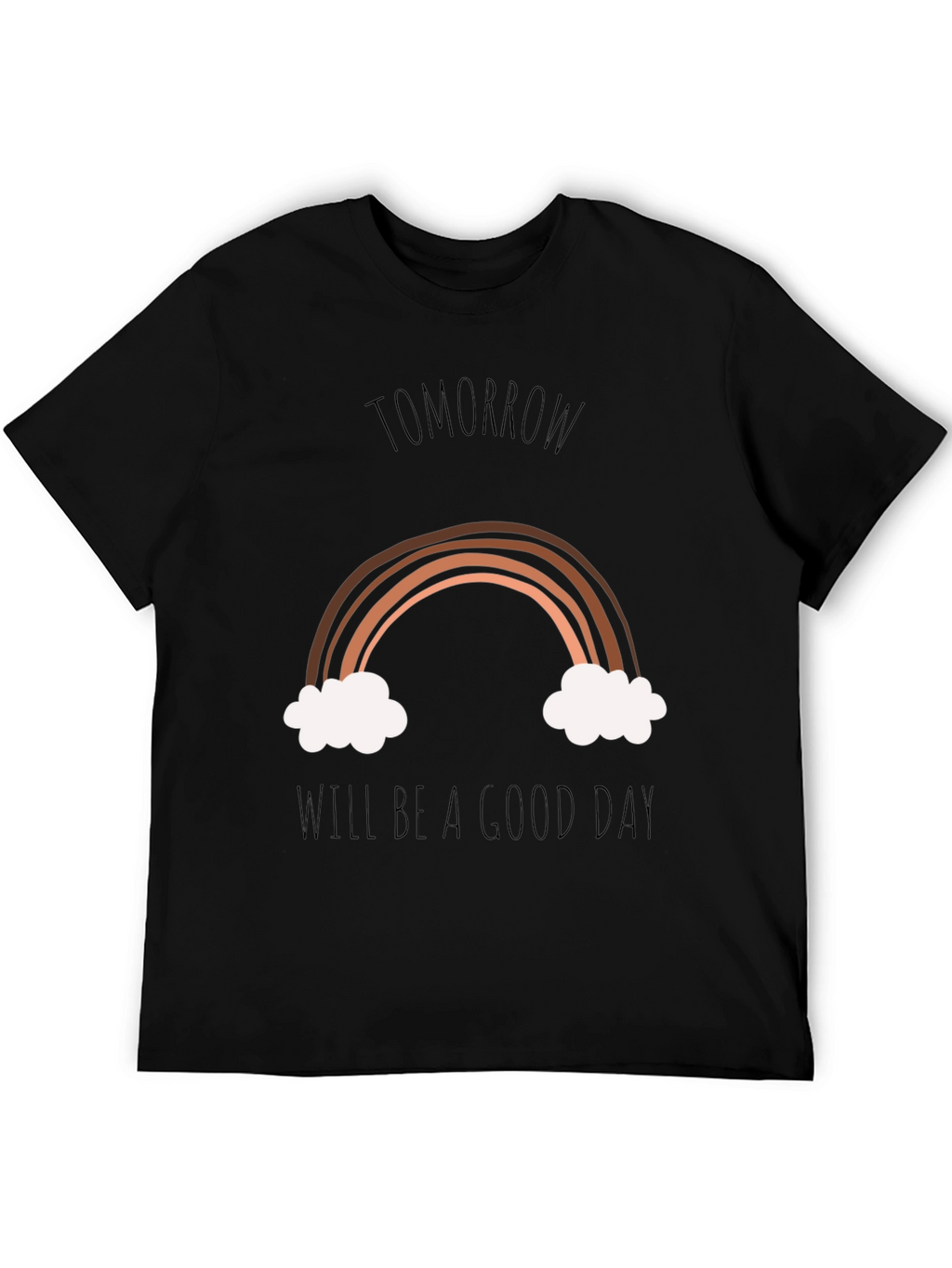 Tomorrow Will Be A Good Day Graphic Tee