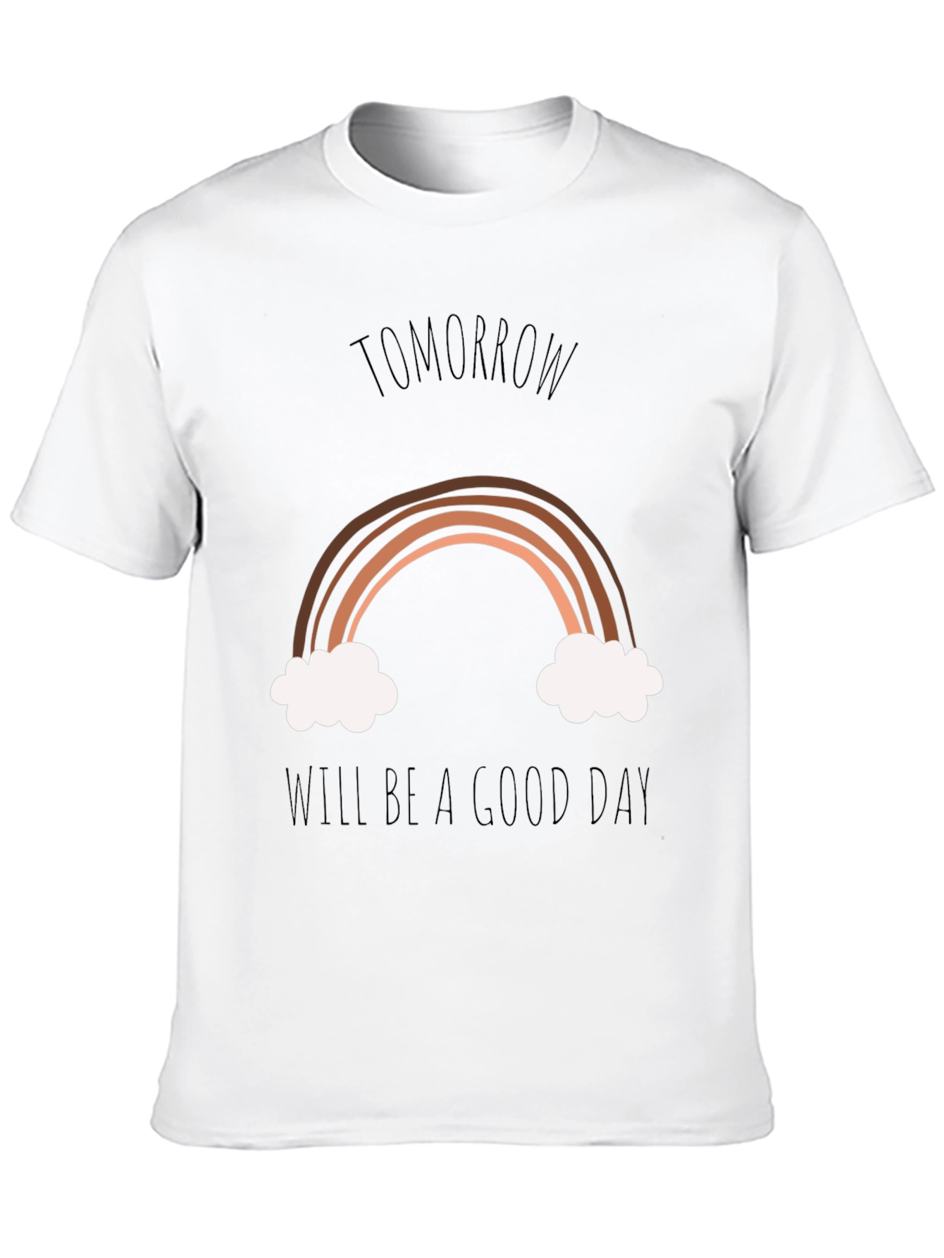 Tomorrow Will Be A Good Day Graphic Tee