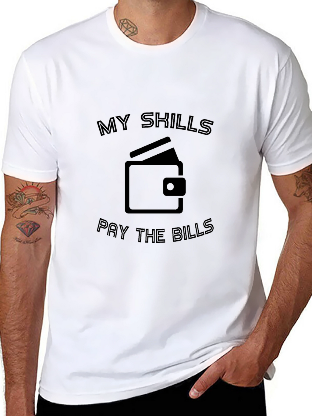 My Skills Pay The Bills T-Shirt