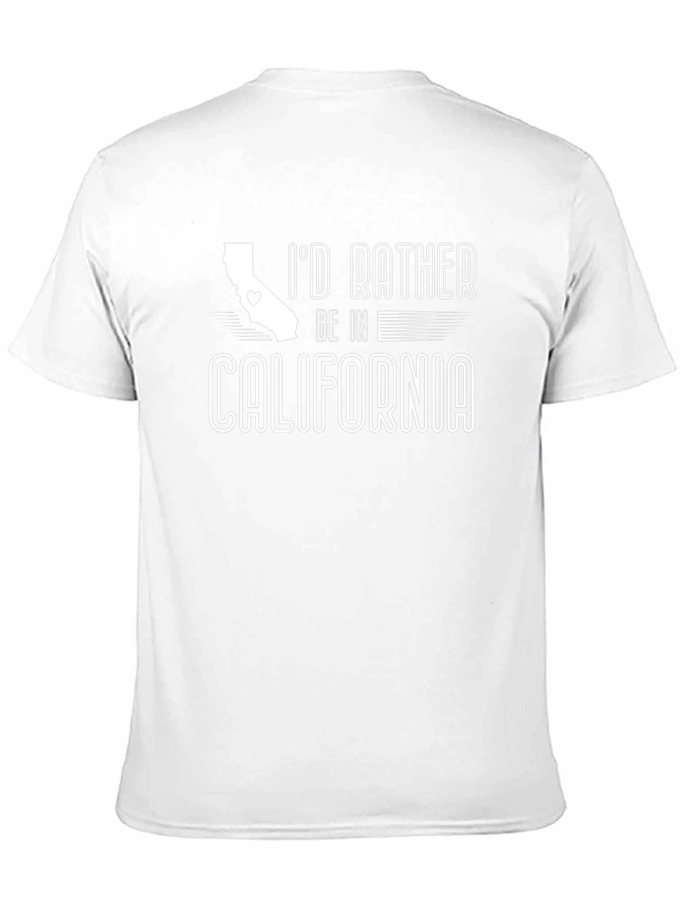 Id Rather Be In California T-Shirt