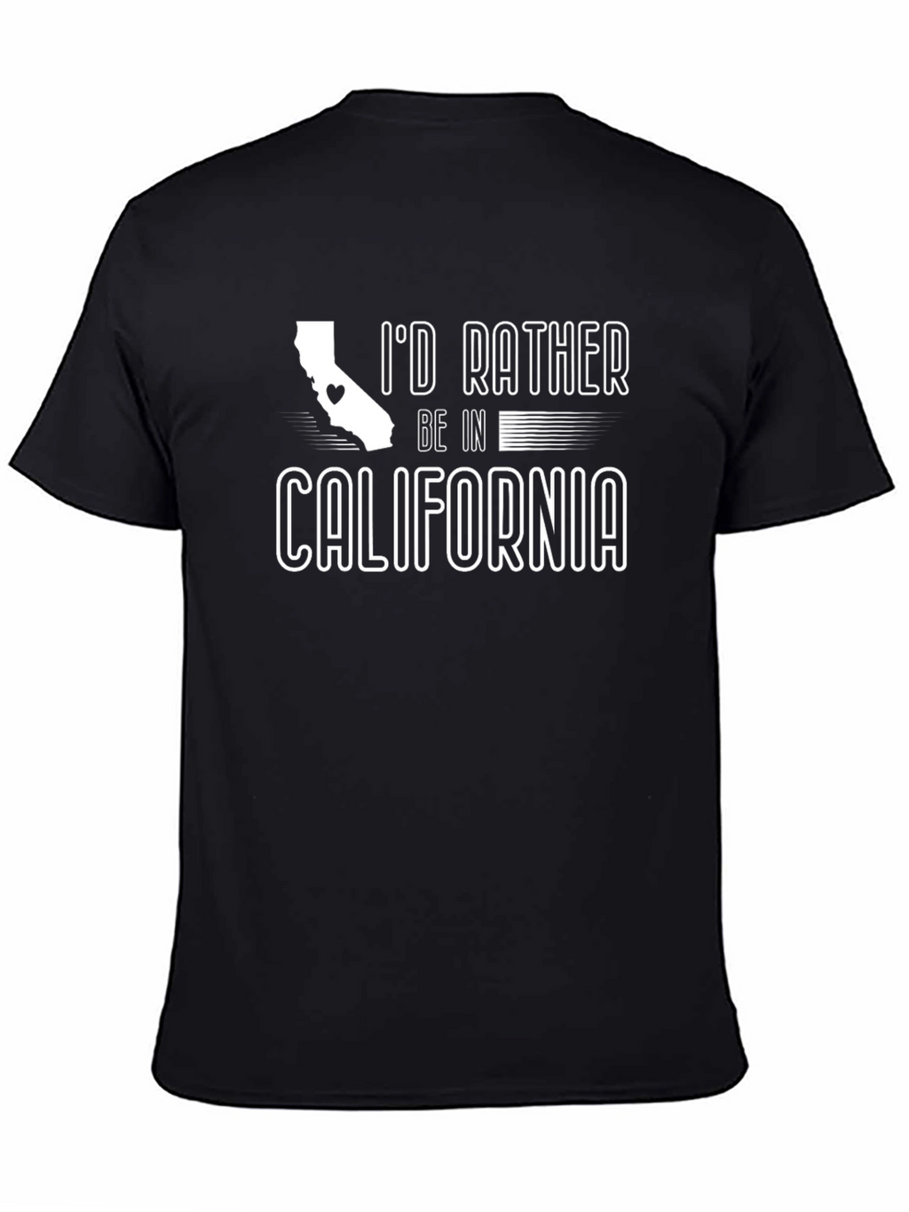 Id Rather Be In California T-Shirt