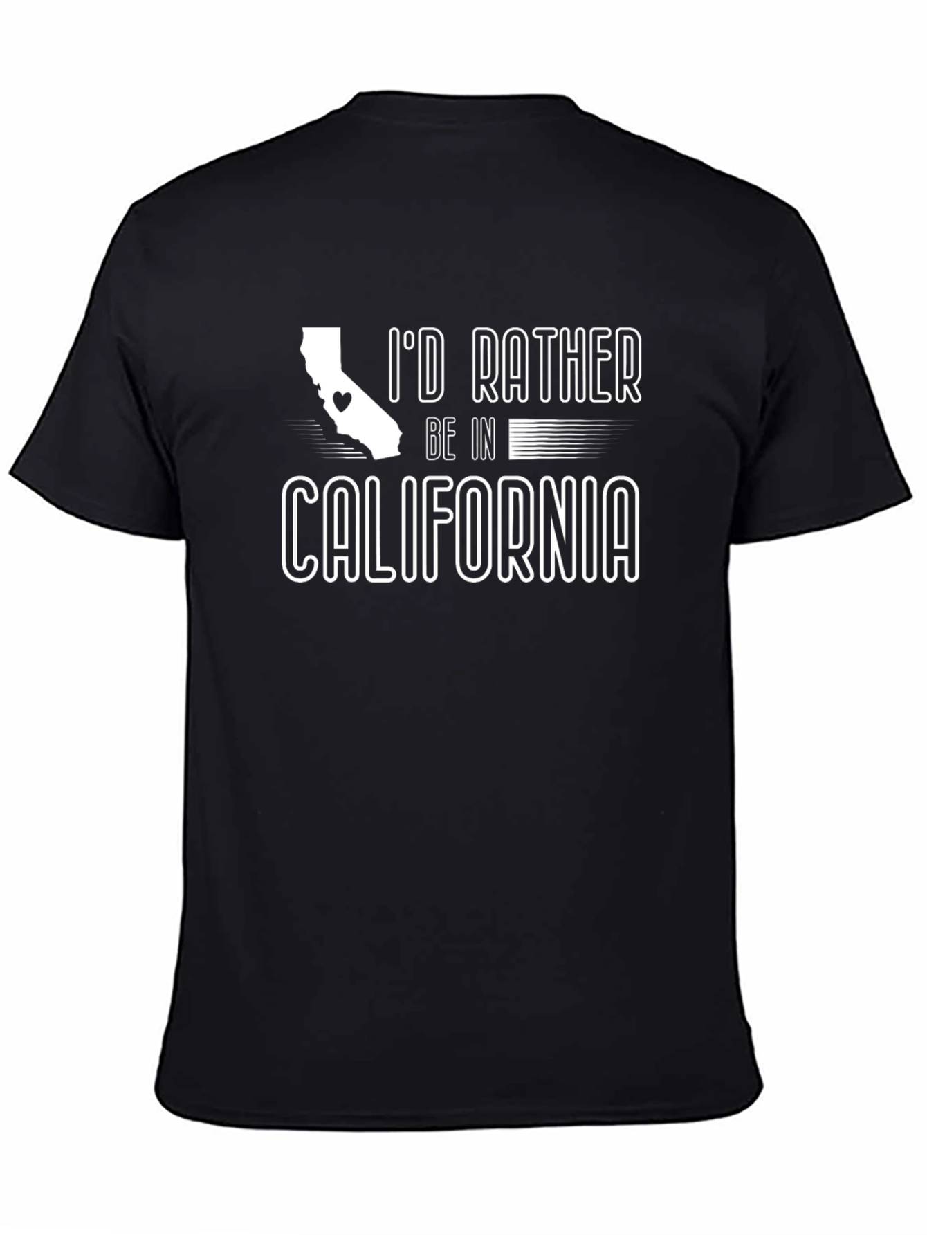 Id Rather Be In California T-Shirt