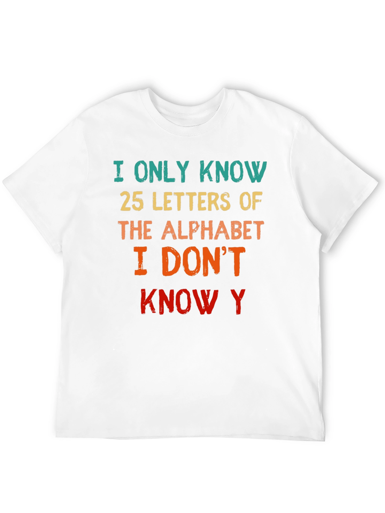 Funny Alphabet T-Shirt - Know 25 Letters