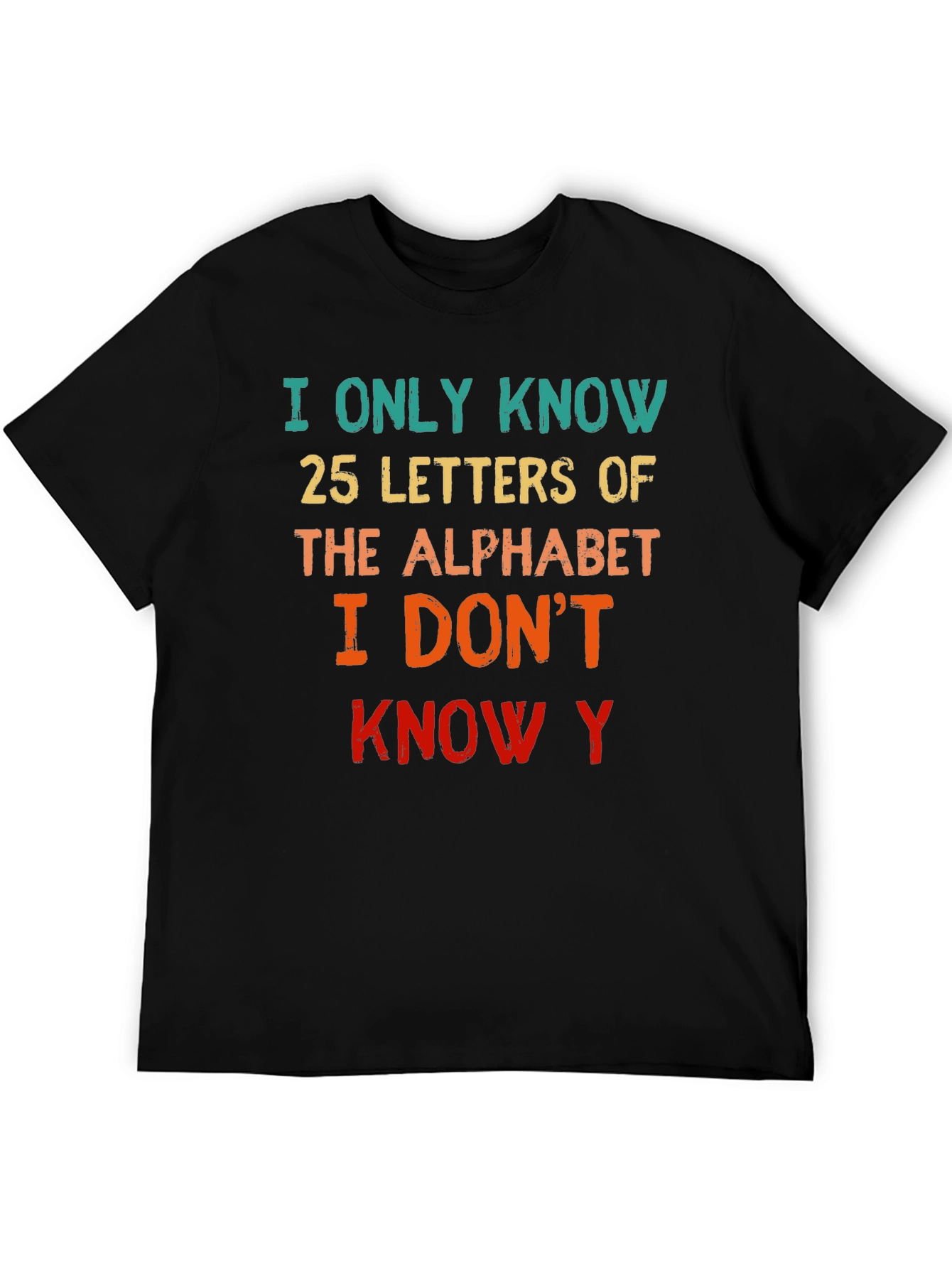 Funny Alphabet T-Shirt - Know 25 Letters