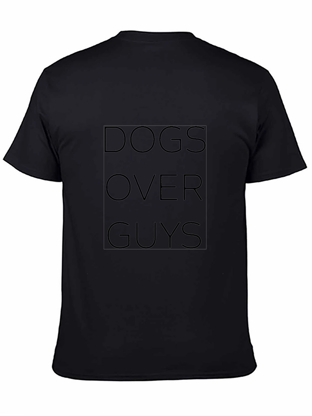 Dogs Over Guys Black T-Shirt