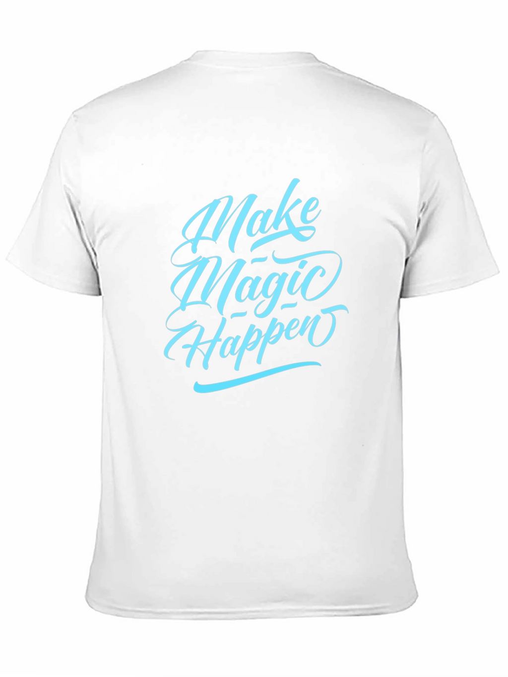 Make Magic Happen Graphic Tee - Casual Comfort