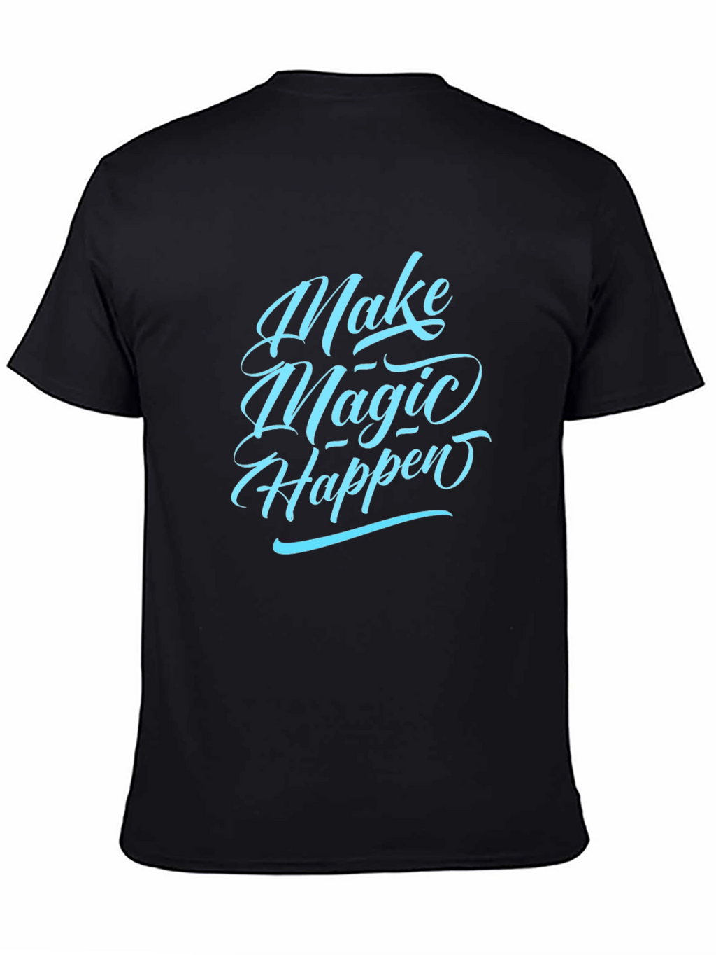 Make Magic Happen Graphic Tee - Casual Comfort