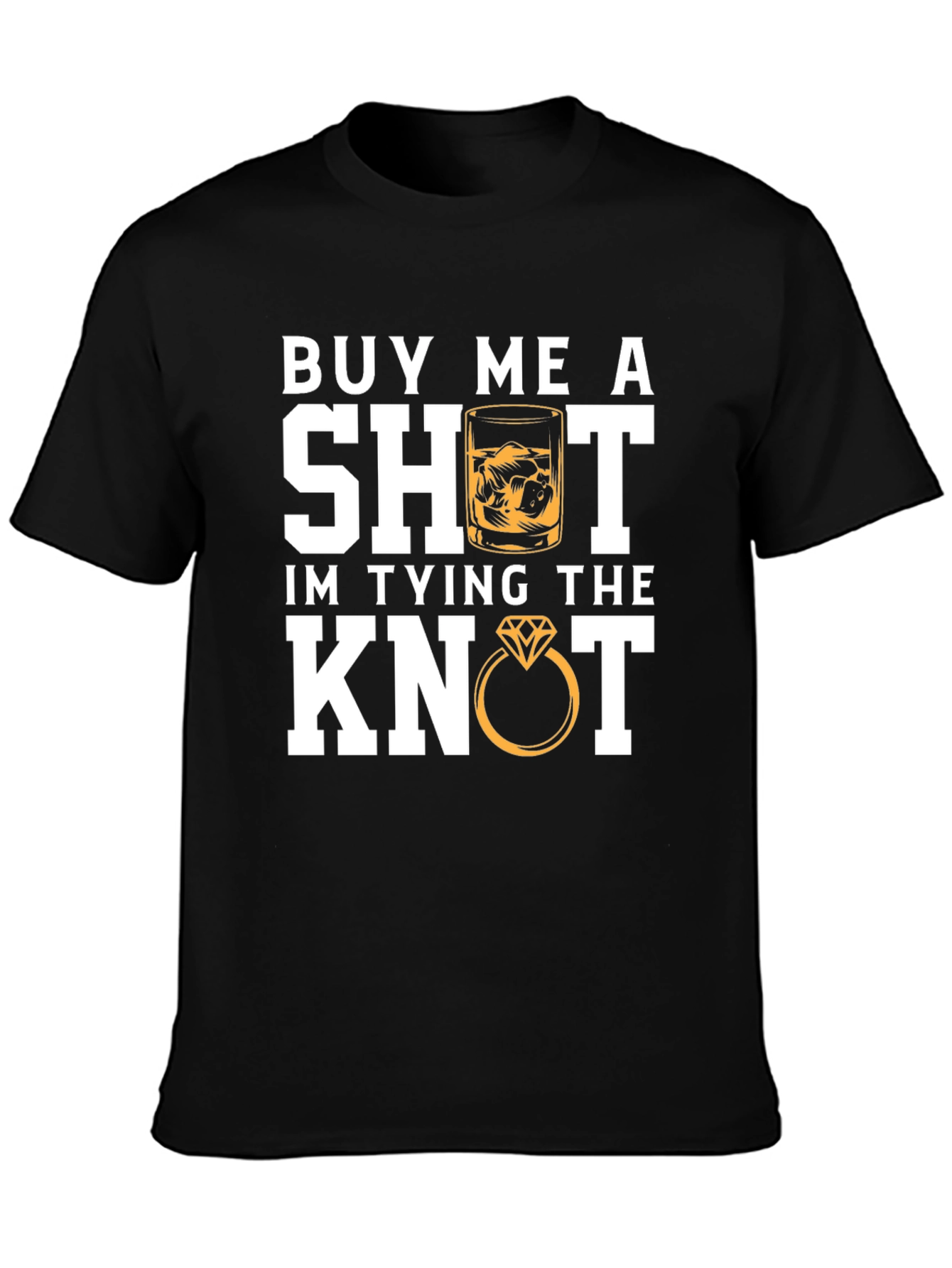 Buy Me A Shot T-Shirt: Tying The Knot Groom Tee