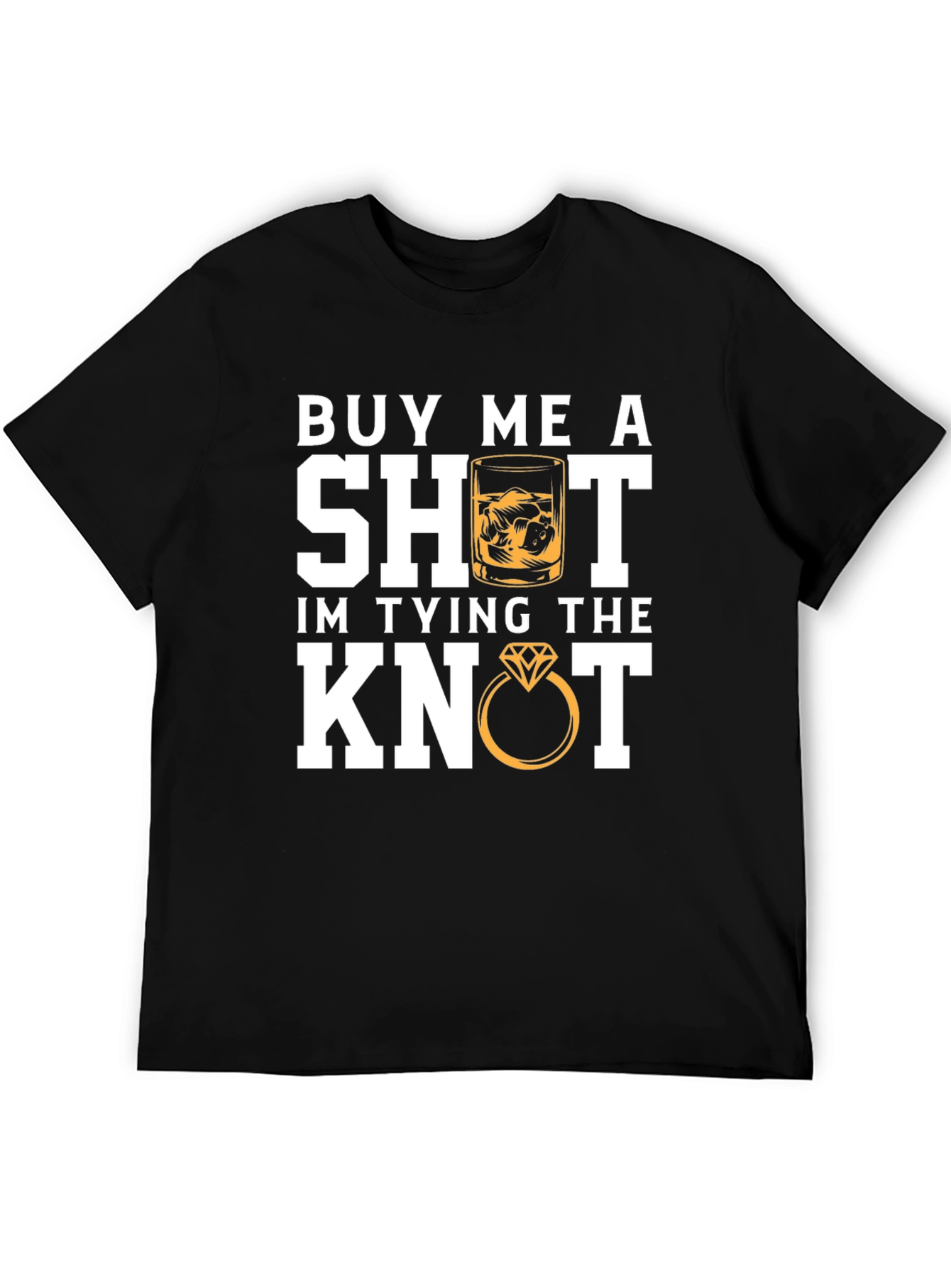 Buy Me A Shot T-Shirt: Tying The Knot Groom Tee