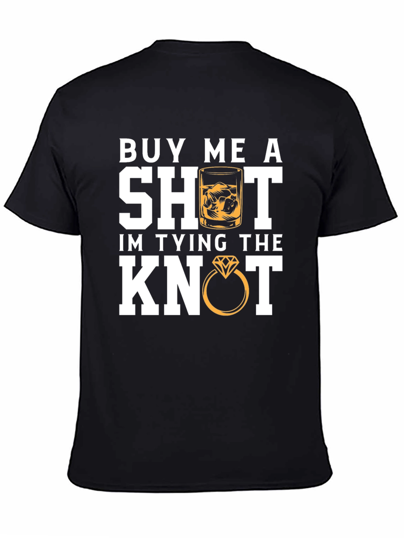 Buy Me A Shot T-Shirt: Tying The Knot Groom Tee