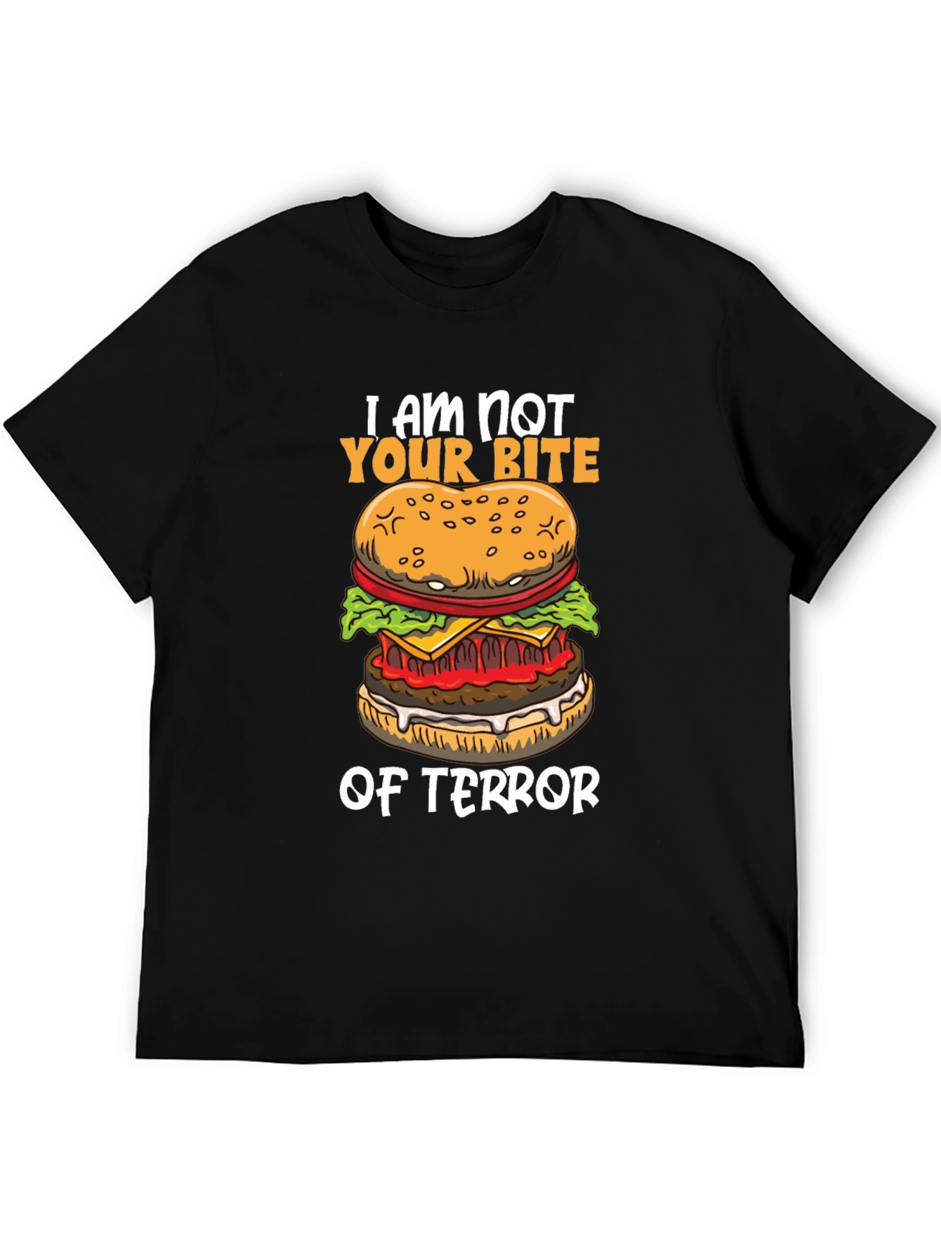 I Am Not Your Bite of Terror Burger Graphic T-Shirt
