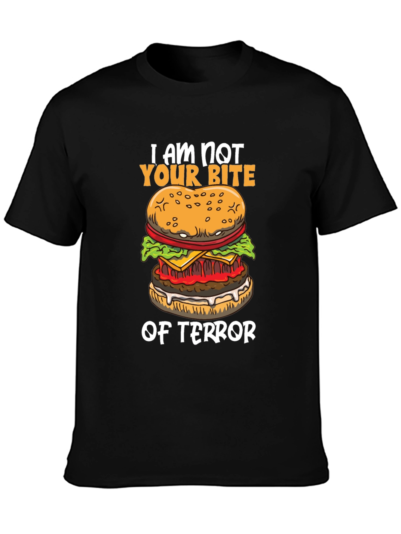 I Am Not Your Bite of Terror Burger Graphic T-Shirt