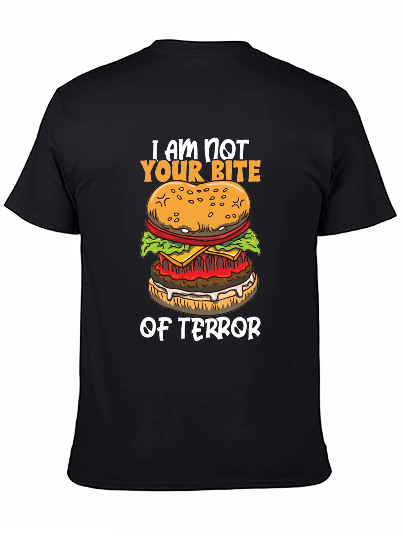 I Am Not Your Bite of Terror Burger Graphic T-Shirt