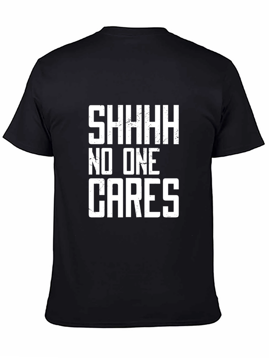 SHHH No One Cares Graphic Tee - Black