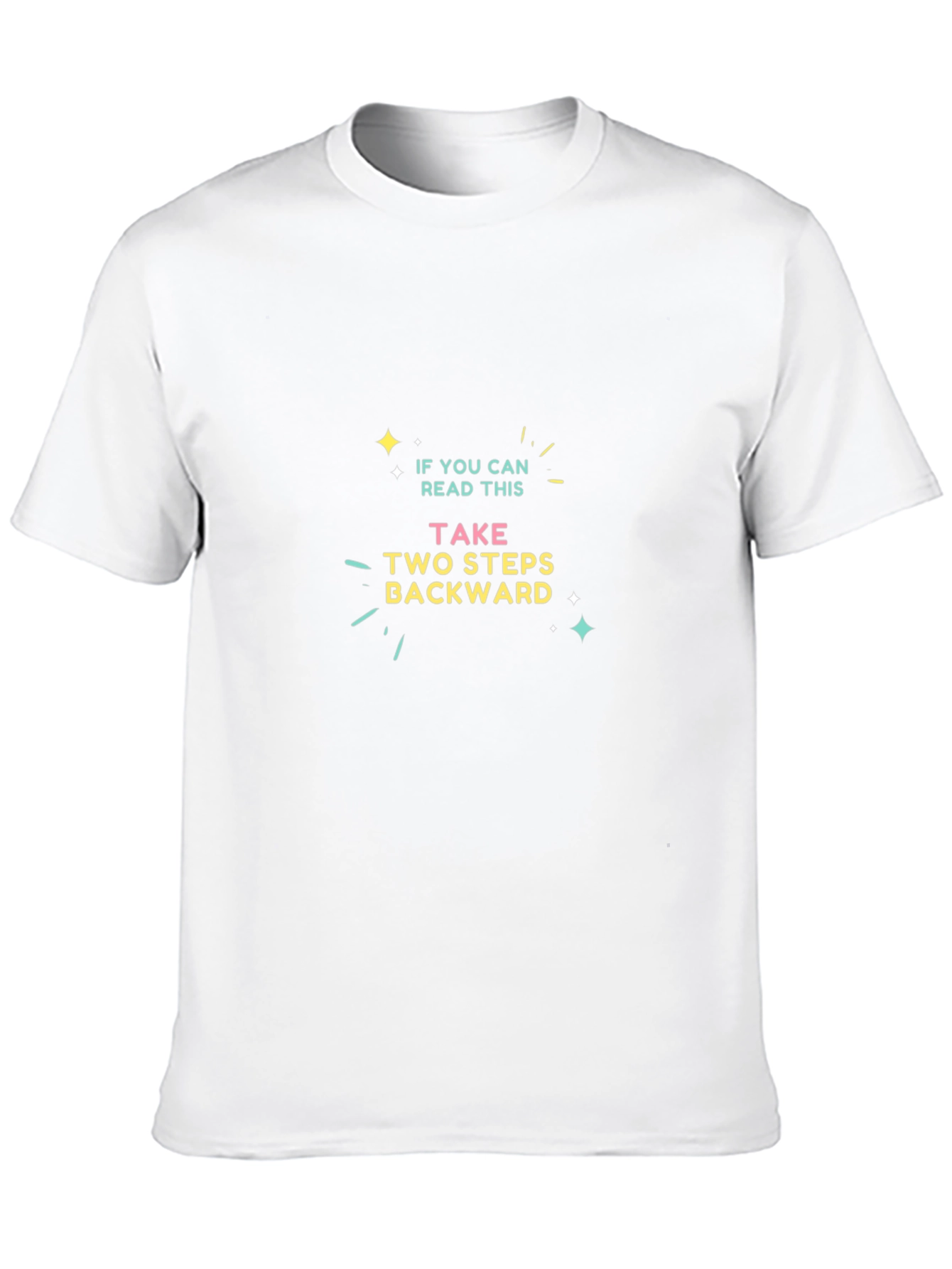 Funny Sarcastic Graphic Tee - Take Two Steps Back T-Shirt