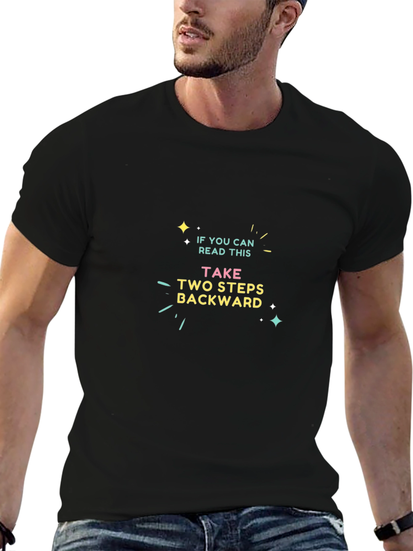 Funny Sarcastic Graphic Tee - Take Two Steps Back T-Shirt