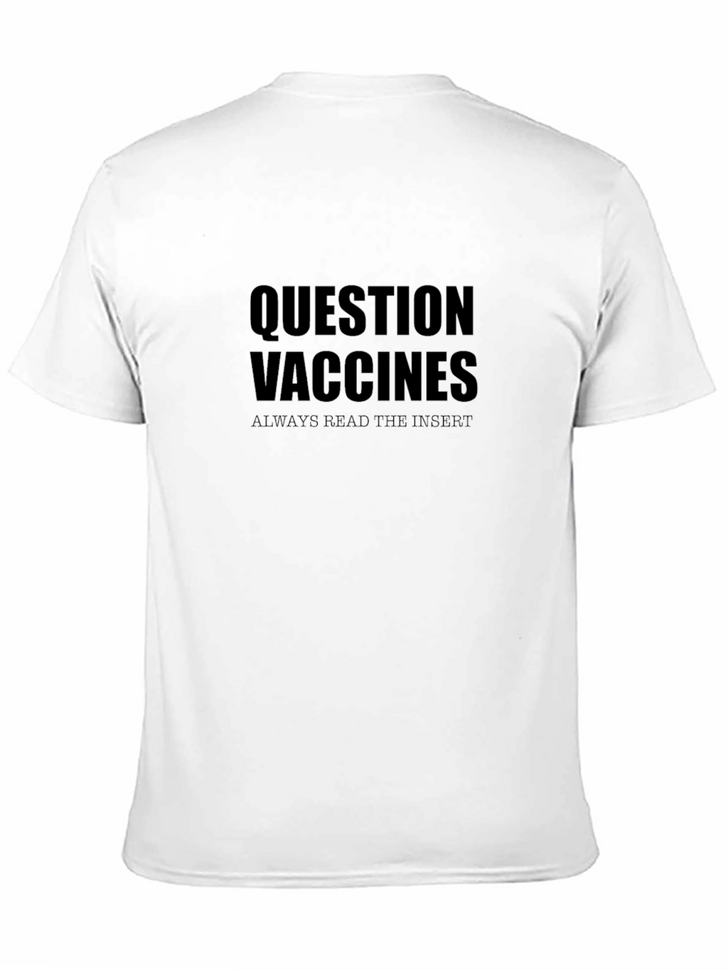 Question Vaccines T-Shirt - Always Read The Insert Tee