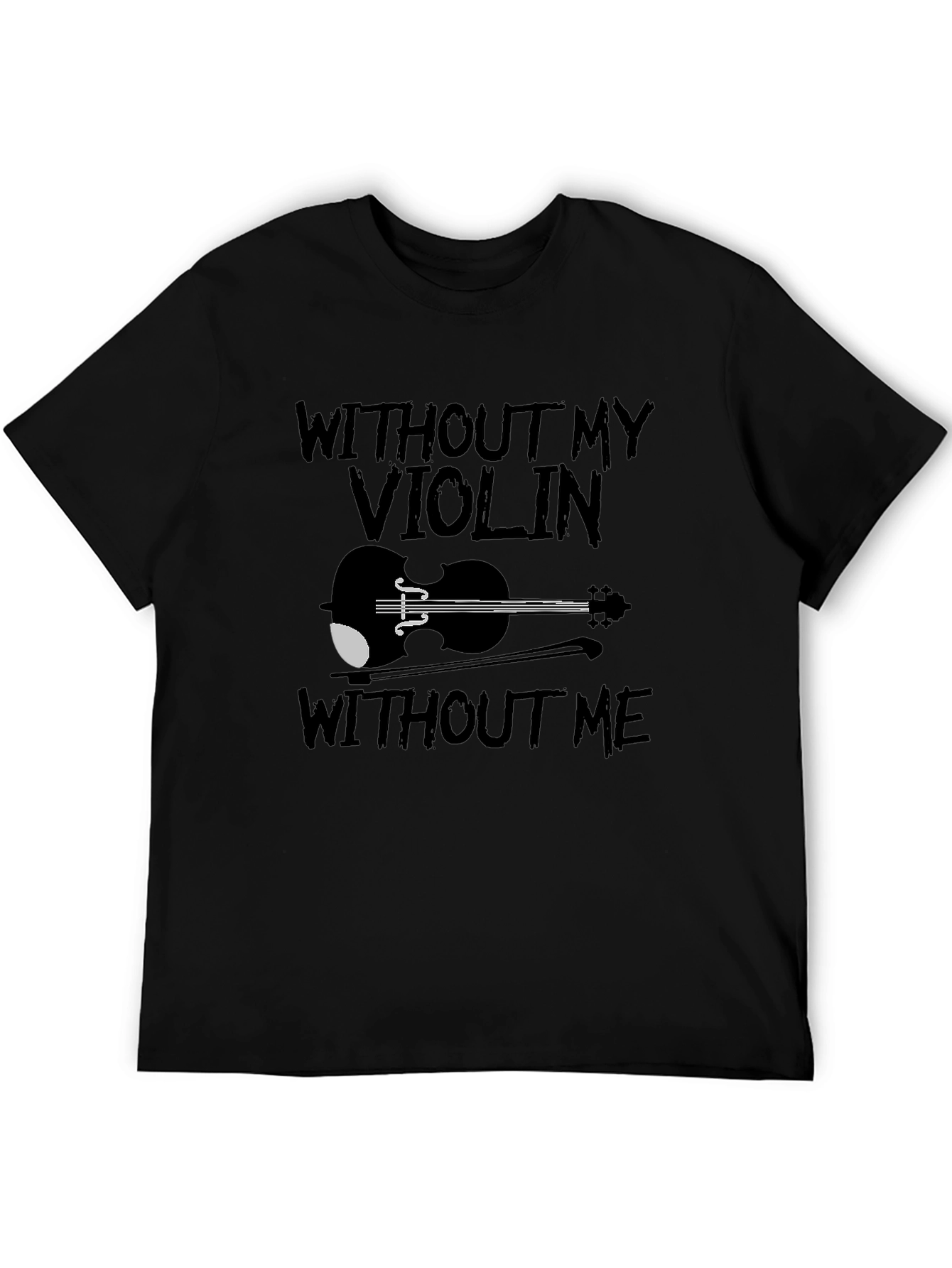 Violin Lover Black T-Shirt: Without My Violin Without Me