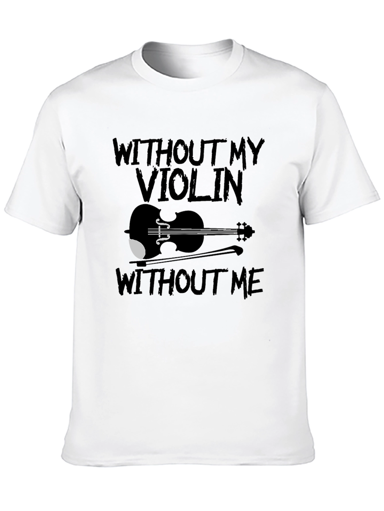 Violin Lover Black T-Shirt: Without My Violin Without Me