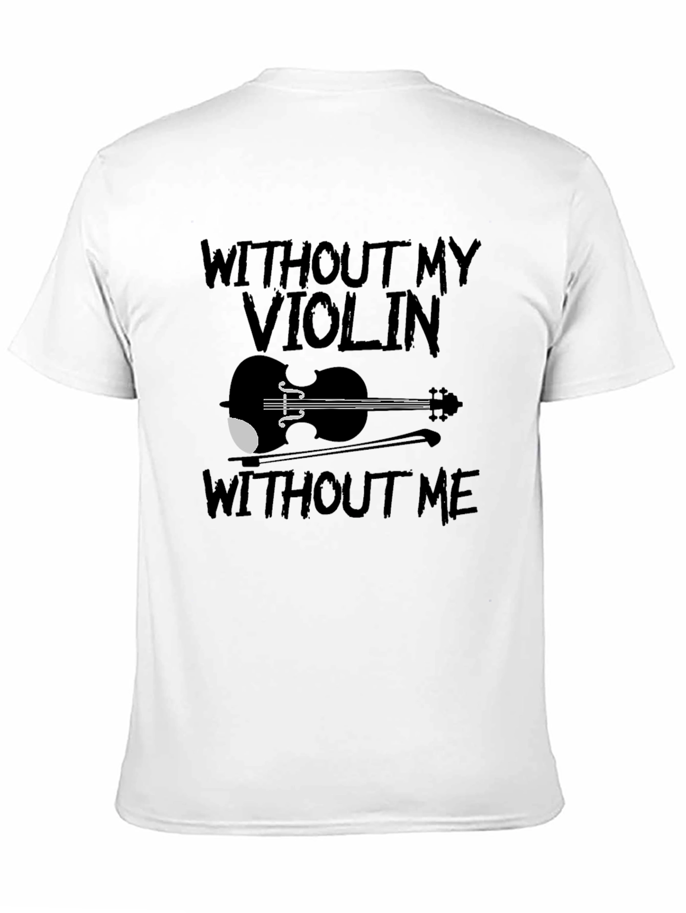 Violin Lover Black T-Shirt: Without My Violin Without Me