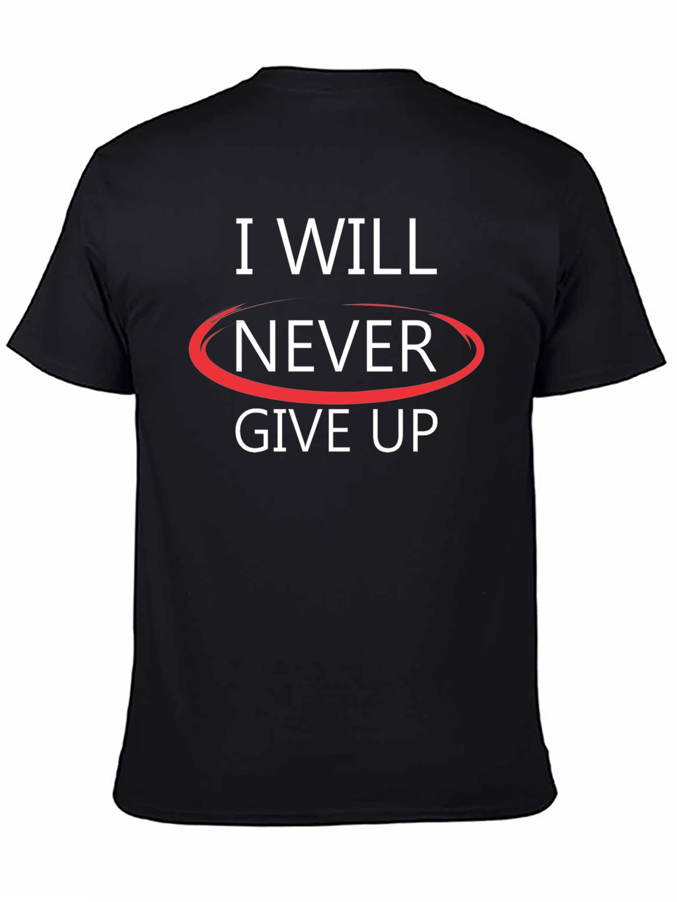 I Will Never Give Up Graphic T-Shirt - Motivational Top